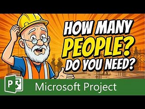 How Many People Do You Need? Let Microsoft Project Calculate It