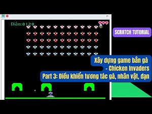 Phần 3: Scratch Tạo game bắn gà Chicken Invaders