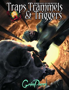 Traps, Trammels, and Triggers - Nefarious Devices for 5E - Grim Press | DnD5e Compatible | DriveThruRPG