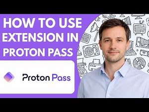How to Use Proton Pass Browser Extension Full Guide 2026