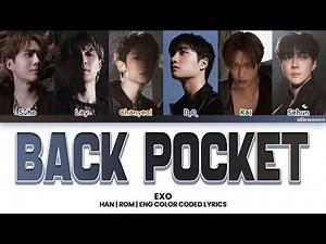 EXO - Back Pocket (Color Coded Han|Rom|Eng Lyrics)