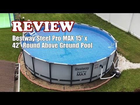 Bestway Steel Pro MAX 15' x 42" Ground Swimming Pool - Review