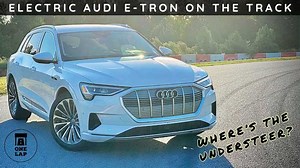 Audi e-tron 55 Goes Faster Than You Think In One Lap
