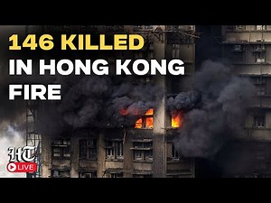 LIVE: Hong Kong’s Deadliest Fire in 75 Years Claims 146 Lives; Thousands Pay Tribute |Hong Kong Fire