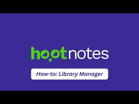 How to Use the Library Manager in Hootnotes