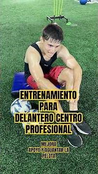 ENTRENAMIENTO PARA DELANTERO CENTRO PROFESIONAL, MEJORAR APOYOS Y ZONA MEDIA