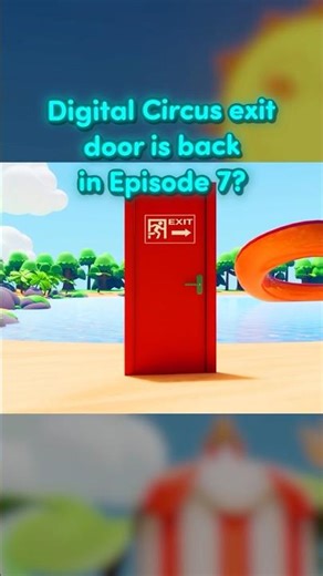 Digital Circus EXIT DOOR Returns In Episode 7?