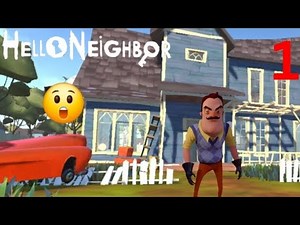 I PLAYED HELLO NEIGHBOR FOR FIRST TIME - PART 1 GAMEPLAY