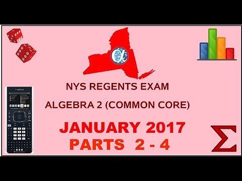 NYS Algebra 2 [Common Core] January 2017 Regents Exam || Parts 2-4 ANSWERS