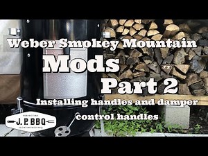 Weber Smokey Mountain Mods Part 2 Installing Handles and Damper control Handles