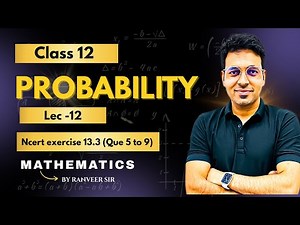 Class 12 Mathematics | Probability Lecture 12| Ranveer Sir | Toppers Cos Academy