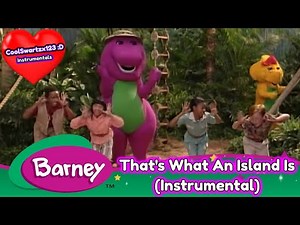 Barney: That's What An Island Is (Instrumental)