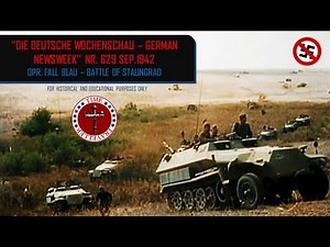 ‘’DIE DEUTSCHE WOCHENSCHAU – GERMAN NEWSWEEK’’ NR. 629 - 1942 OPR. FALL BLAU – BATTLE OF STALINGRAD