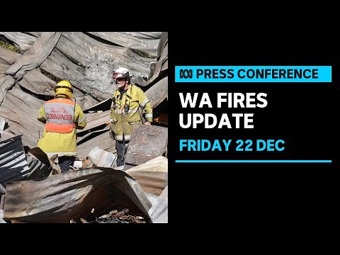 IN FULL: WA authorities provide an update on the state's bushfire emergency | ABC News