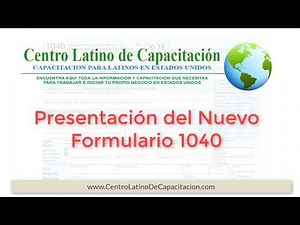 El Nuevo Formulario 1040 y sus Anexos