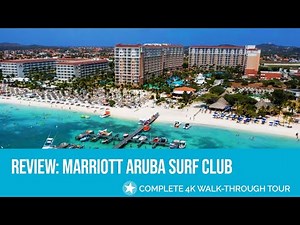 [4K TOUR] Marriott's Aruba Surf Club: In-Depth Review + 4K Walking Tour