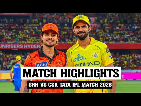 SRH 🆚 CSK IPL 27th Match Highlights 2026 || CSK vs SRH Full Match Highlights ipl 2026 || SRH 🆚 CSK