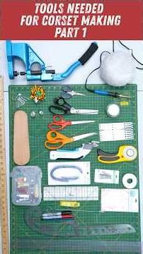 Tools Needed For Corset Making