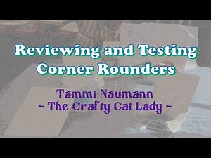 Reviewing and Testing Corner Rounders