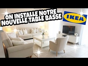 ON INSTALLE NOTRE NOUVELLE TABLE BASSE IKEA 😍