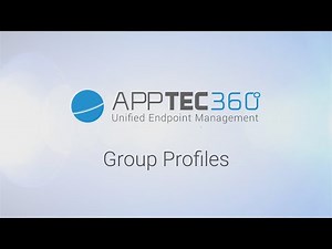 Using Group Profiles - AppTec EMM Tutorial