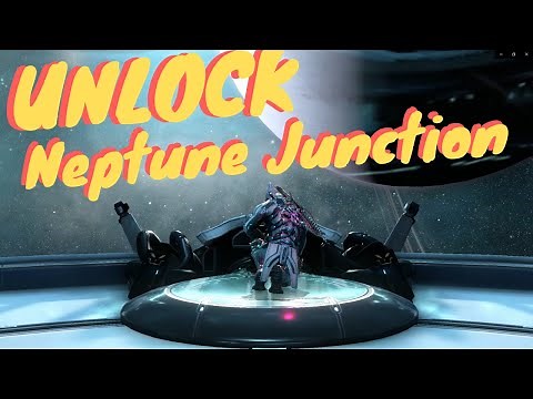 Warframe How to Unlock Neptune Junction
