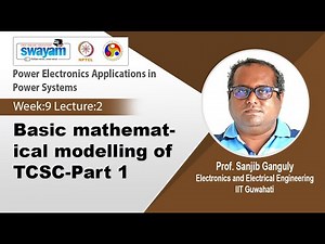 Lec 29: Basic mathematical modelling of TCSC-Part 1