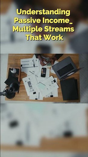 Understanding Passive Income Multiple Streams That Work Part 2