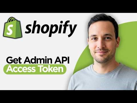 How to Get Shopify Admin API Access Token (2026 Step by Step Guide)