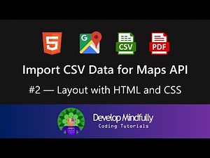 Import CSV Data for Google Maps API Tutorial | Part #2 – Layout with HTML and CSS