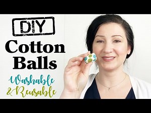 DIY Cotton Balls Tutorial || Washable & Reusable!