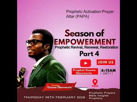 SEASON OF EMPOWERMENT || PART 4 || 26th Feb, 2026