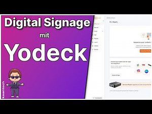 Digital Signage mit Yodeck - Die Vorstellung und eine Einführung ins Admin Panel (Part1)