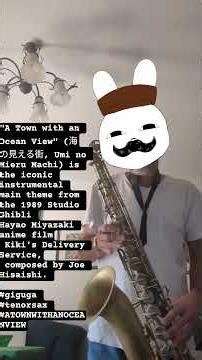 "A Town with an Ocean View" (海の見える街, Umi no Mieru Machi) #giguga tenor saxophone