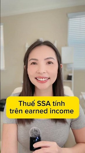Hiểu đúng về Thuế An sinh Xã hội: Thu nhập nào mới bị tính SSA tax? #SocialSecurityTax #SSA