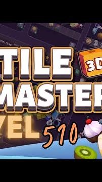 Tile Master 3D - Triple Match Level 510 Hard