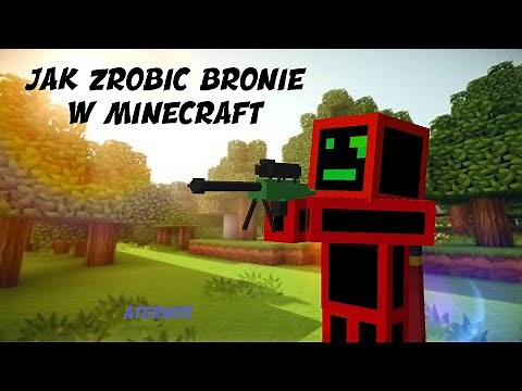 JAK ZROBIĆ BRONIE? PORADNIK