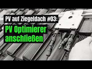 PV selbst installieren Steildach: Optimierer anschließen #03
