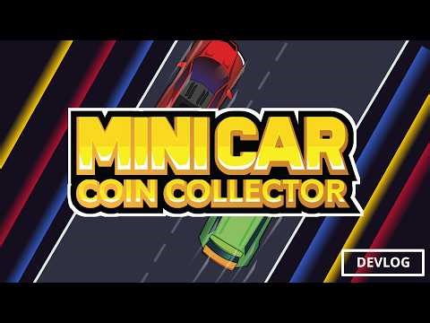 Mini Car Coin Collector behind the scenes | Devlog part 4