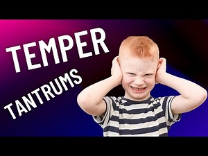 5 Steps To Handle Your Child's Temper Tantrums