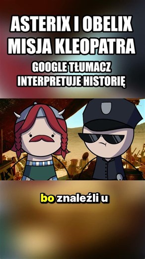 Asterix i Obelix Misja Kleopatra zniszczona przez Google Tłumacz