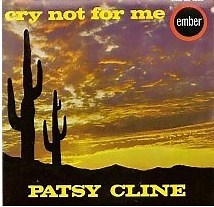 Patsy Cline - Cry Not For Me