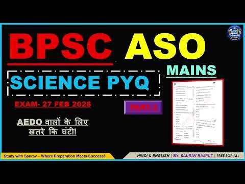 BPSC Aso Mains 2026 | SCIENCE PYQ | Part 2