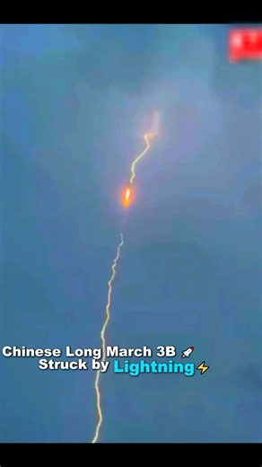 ⚡Lightning Struck the Long March 3B