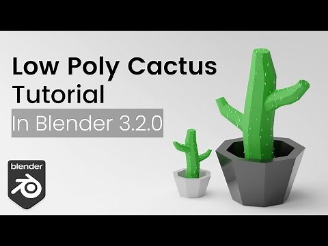 Simple Low Poly Cactus | Blender 3.2.0 Tutorial