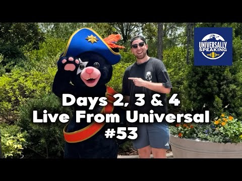 Days 2, 3 & 4 Live From Universal l The Universally Speaking Podcast #53