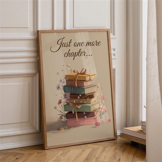 Just One More Chapter Print, Book Lover Wall Art, Cozy Reading Quote Poster, Floral Book Stack Art, Library Decor, Reader Gift - Etsy
