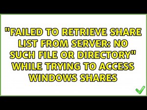 "failed to retrieve share list from server: No Such File
