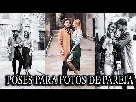 LAS MEJORES IDEAS PARA POSAR A TUS PAREJAS DE ENAMORADOS EN TUS SESIONES DE FOTOS