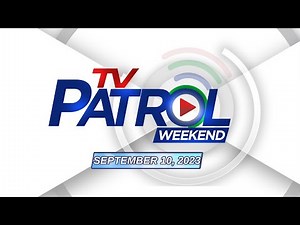 TV Patrol Weekend Livestream | September 10, 2023 Full Episode Replay